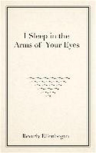 I Sleep in the Arms of Your Eyes: Volume 251