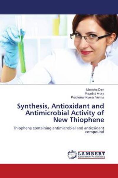 Synthesis, Antioxidant and Antimicrobial Activity of New Thiophene