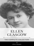Ellen Glasgow – The Complete Collection