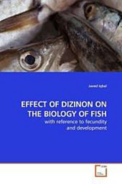 EFFECT OF DIZINON ON THE BIOLOGY OF FISH