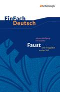 EinFach Deutsch Textausgaben: Johann Wolfgang von Goethe: Faust - Der Tragödie erster Teil Gymnasiale Oberstufe