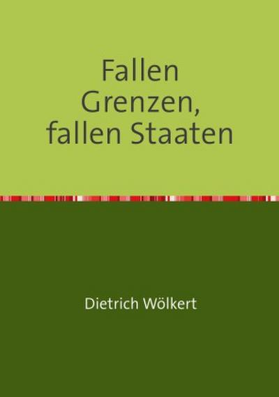 Im fünfzigsten Jahr / Fallen Grenzen, fallen Staaten
