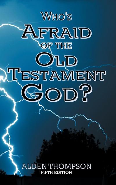 Who’s Afraid of the Old Testament God?