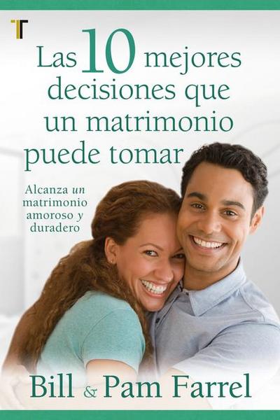 Las 10 Mejores Decisiones Que Un Matrimonio Puede Tomar