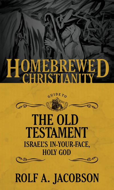 Homebrewed Christianity Guide to the Old Testament