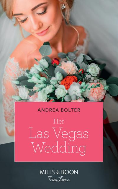 Her Las Vegas Wedding (Mills & Boon True Love)
