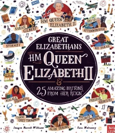 Great Elizabethans: HM Queen Elizabeth II and 25 Amazing Britons from Her Reign