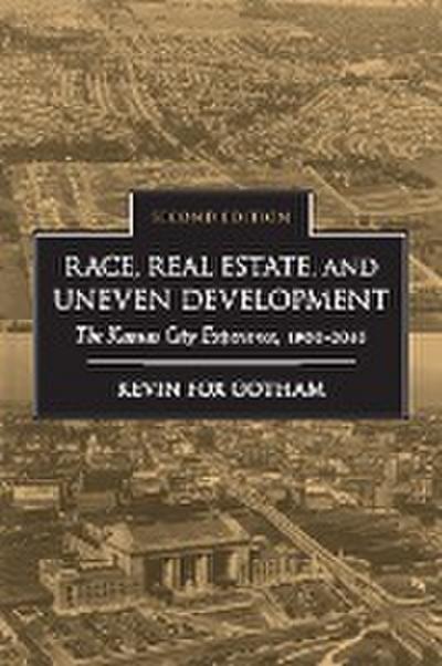 Race, Real Estate, and Uneven Development, Second Edition