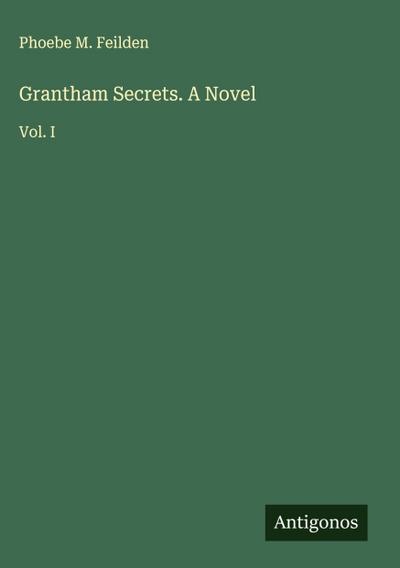 Grantham Secrets. A Novel
