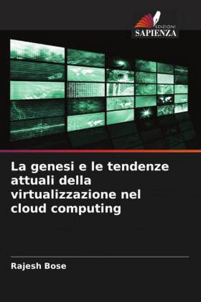 La genesi e le tendenze attuali della virtualizzazione nel cloud computing