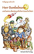Herr Bombelmann  und seine abenteuerlichen Geschichten