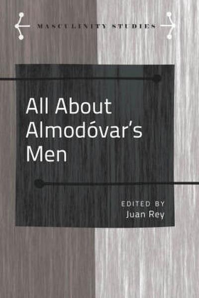 All About Almodo¿var’s Men