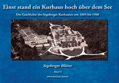Einst stand ein Kurhaus hoch über dem See
