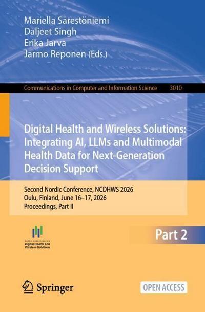 Digital Health and Wireless Solutions: Integrating AI, LLMs and Multimodal Health Data for Next-Generation Decision Support