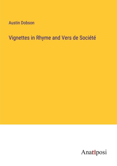 Vignettes in Rhyme and Vers de Société