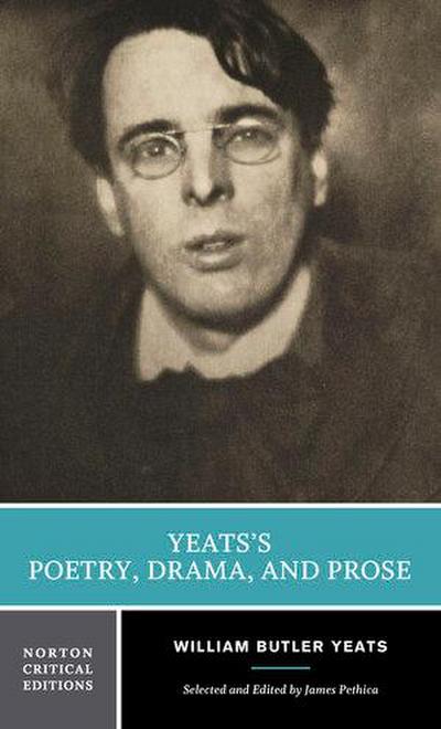 Yeats’s Poetry, Drama, and Prose