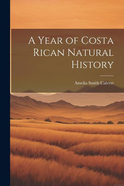 A Year of Costa Rican Natural History