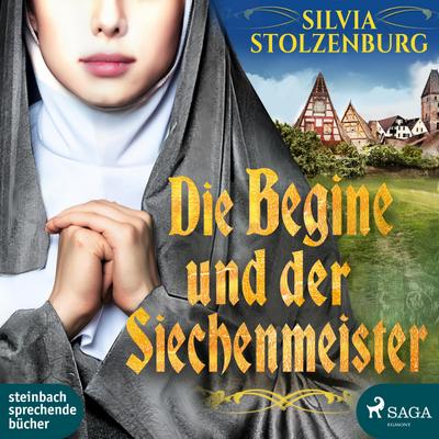 Die Begine und der Siechenmeister, 1 Audio-CD, MP3