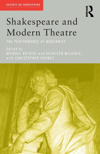 Shakespeare and Modern Theatre