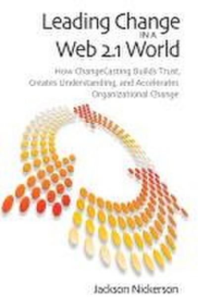 Leading Change in a Web 2.1 World