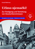 Ucimo njemacki Übungsbuch mit Lösungen. Ziel: B1, Vjezbanka sa rjesenjima