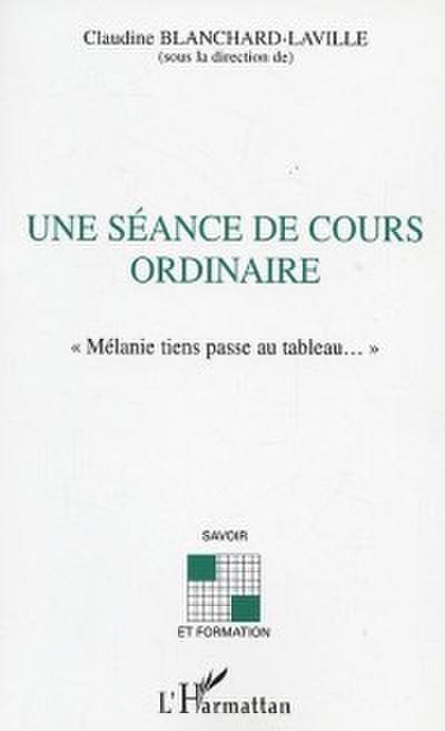 SEANCE DE COURS ORDINAIRE (UNE)