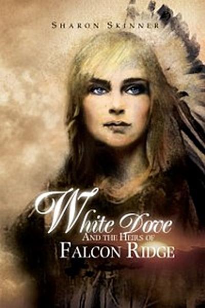 White Dove and the Heirs of Falcon Ridge