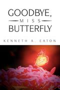 Goodbye, Miss Butterfly
