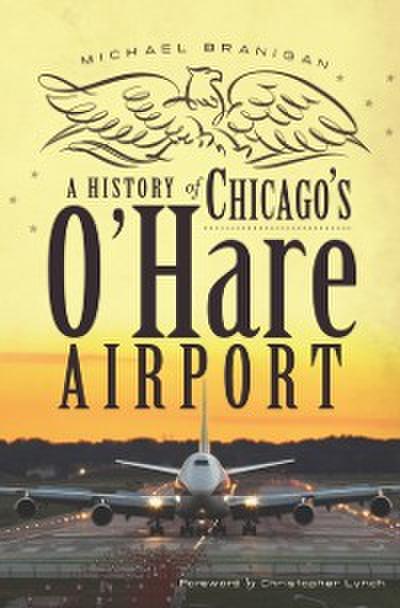 History of Chicago’s O’Hare Airport