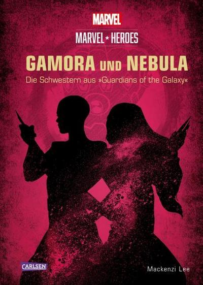 Marvel Heroes 3: GAMORA und NEBULA - Die Schwestern aus ’The Guardians of the Galaxy’