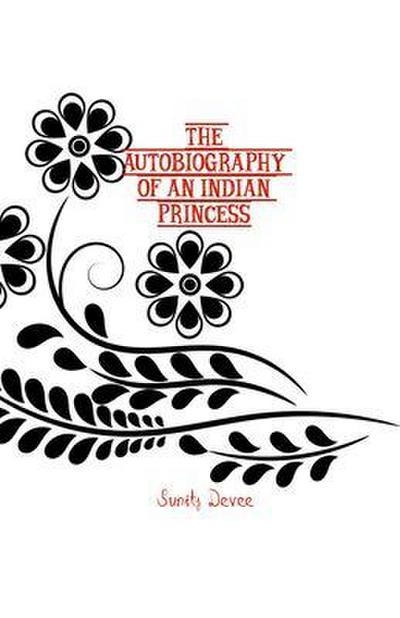 The Autobiography of an Indian Princess