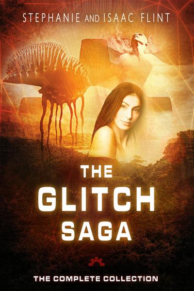 The Glitch Saga: The Complete Collection