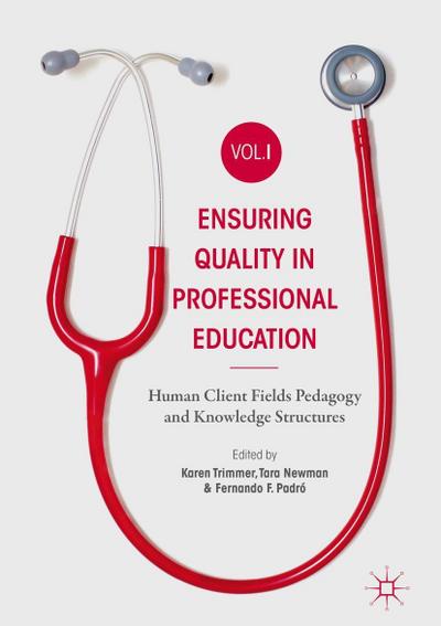 Ensuring Quality in Professional Education Volume I