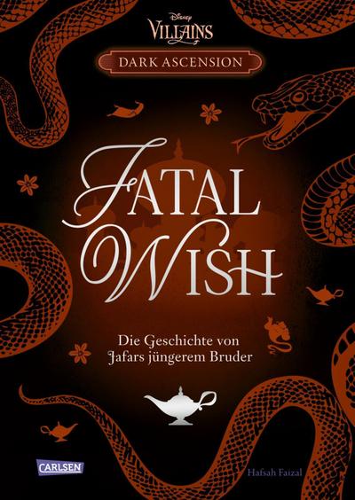 Disney Villains - Dark Ascension 3: FATAL WISH - Die Geschichte von Jafars jüngerem Bruder