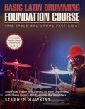 Basic Latin Drumming Foundation (Time Space And Drums, #8)