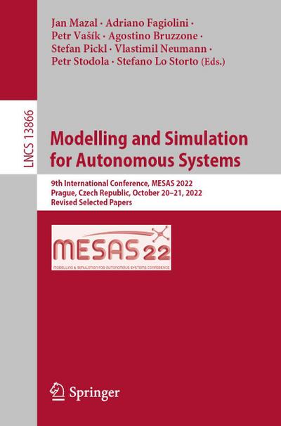 Modelling and Simulation for Autonomous Systems