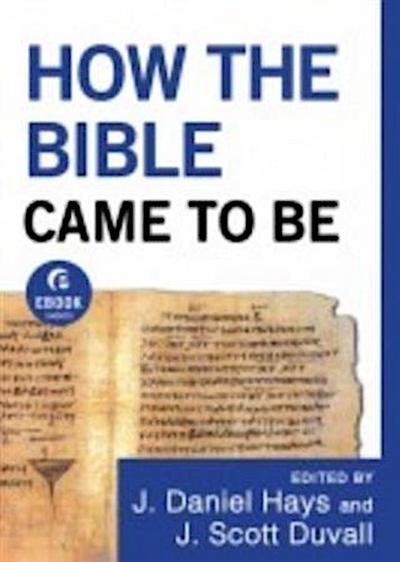 How the Bible Came to Be (Ebook Shorts)