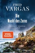 Die Nacht des Zorns von Fred Vargas | Ebook