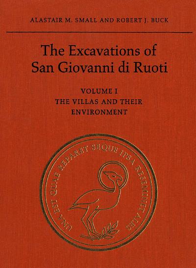 The Excavations of San Giovanni Di Ruoti, Volume I