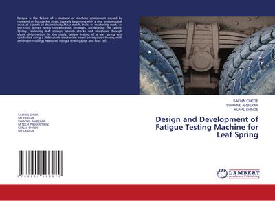 Design and Development of Fatigue Testing Machine for Leaf Spring