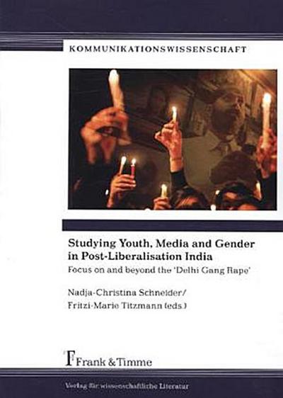 Studying Youth, Media and Gender in Post-Liberalisation India