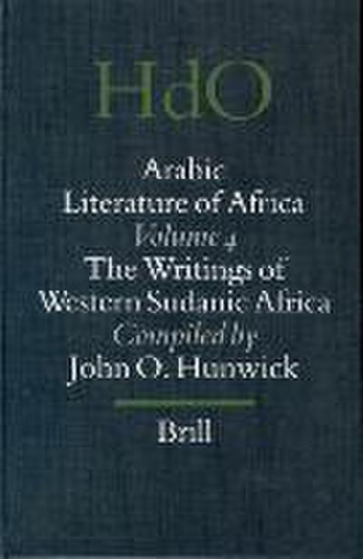 Arabic Literature of Africa, Volume 4: Writings of Western Sudanic Africa