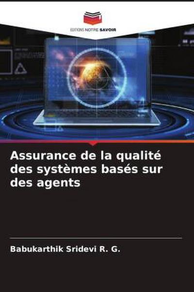 Assurance de la qualité des systèmes basés sur des agents