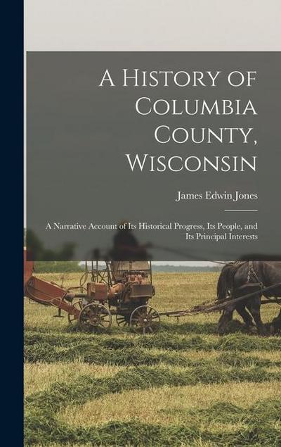 A History of Columbia County, Wisconsin