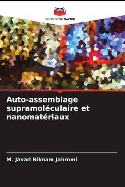 Auto-assemblage supramoléculaire et nanomatériaux