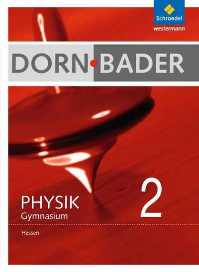 Dorn/Bader Physik SI - Ausgabe 2012 für Hessen