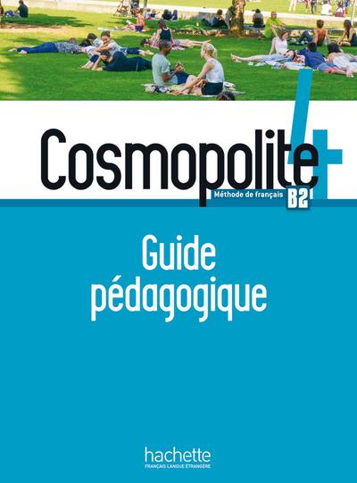 Cosmopolite 4: Méthode de français / Guide pédagogique