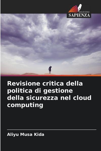 Revisione critica della politica di gestione della sicurezza nel cloud computing