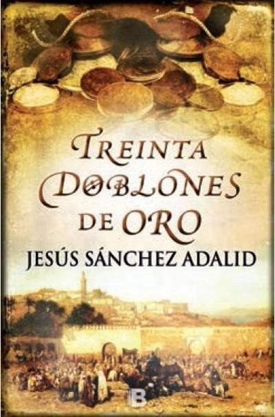 Sánchez Adalid, J: 30 doblones de oro