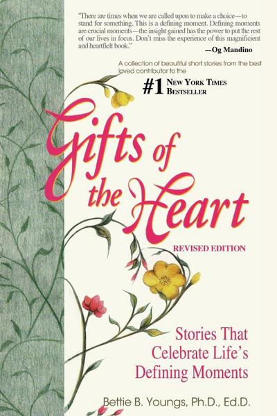 Gifts of the Heart--Short Stories That Celebrate Life’s Defining Moments